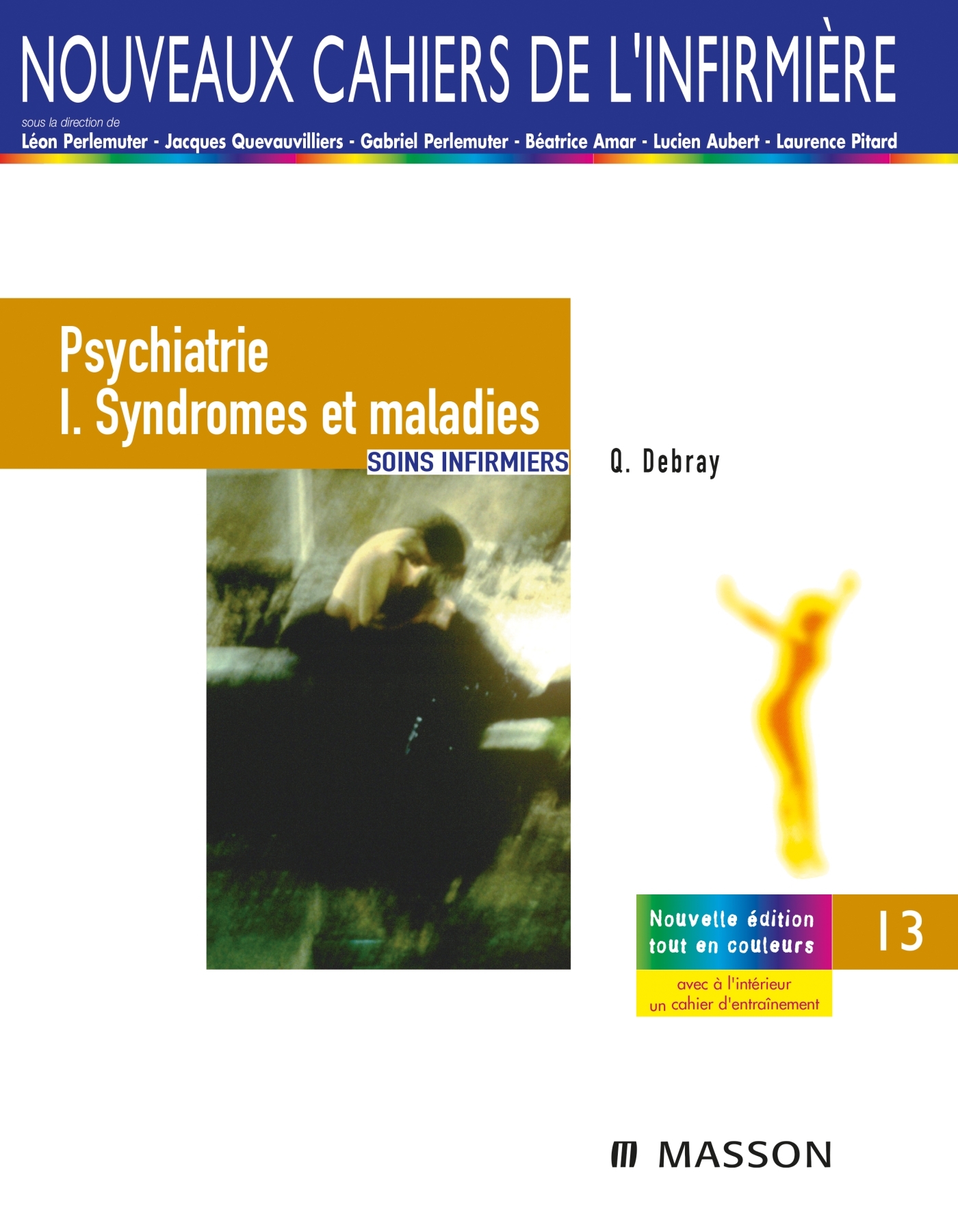 Psychiatrie I. Syndromes et maladies
