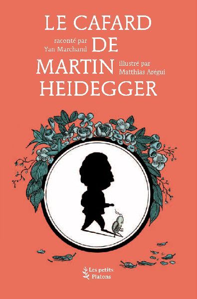 Le Cafard de Martin Heidegger