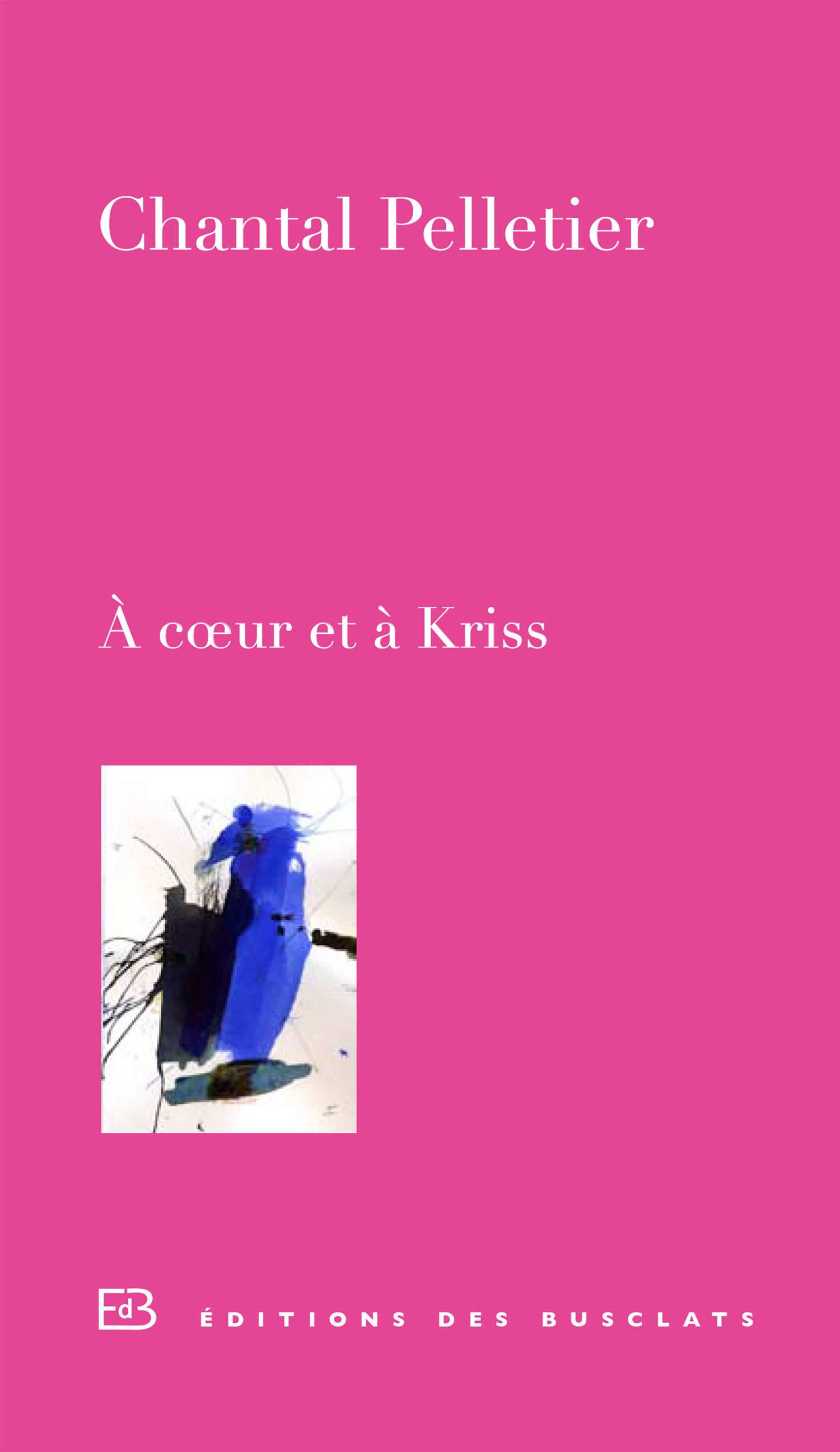 À coeur et à Kriss