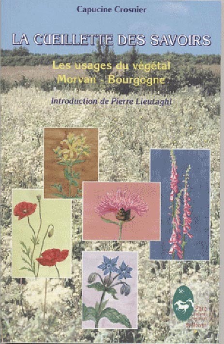 La cueillette des savoirs - les usages du végétal, Morvan-Bourgogne
