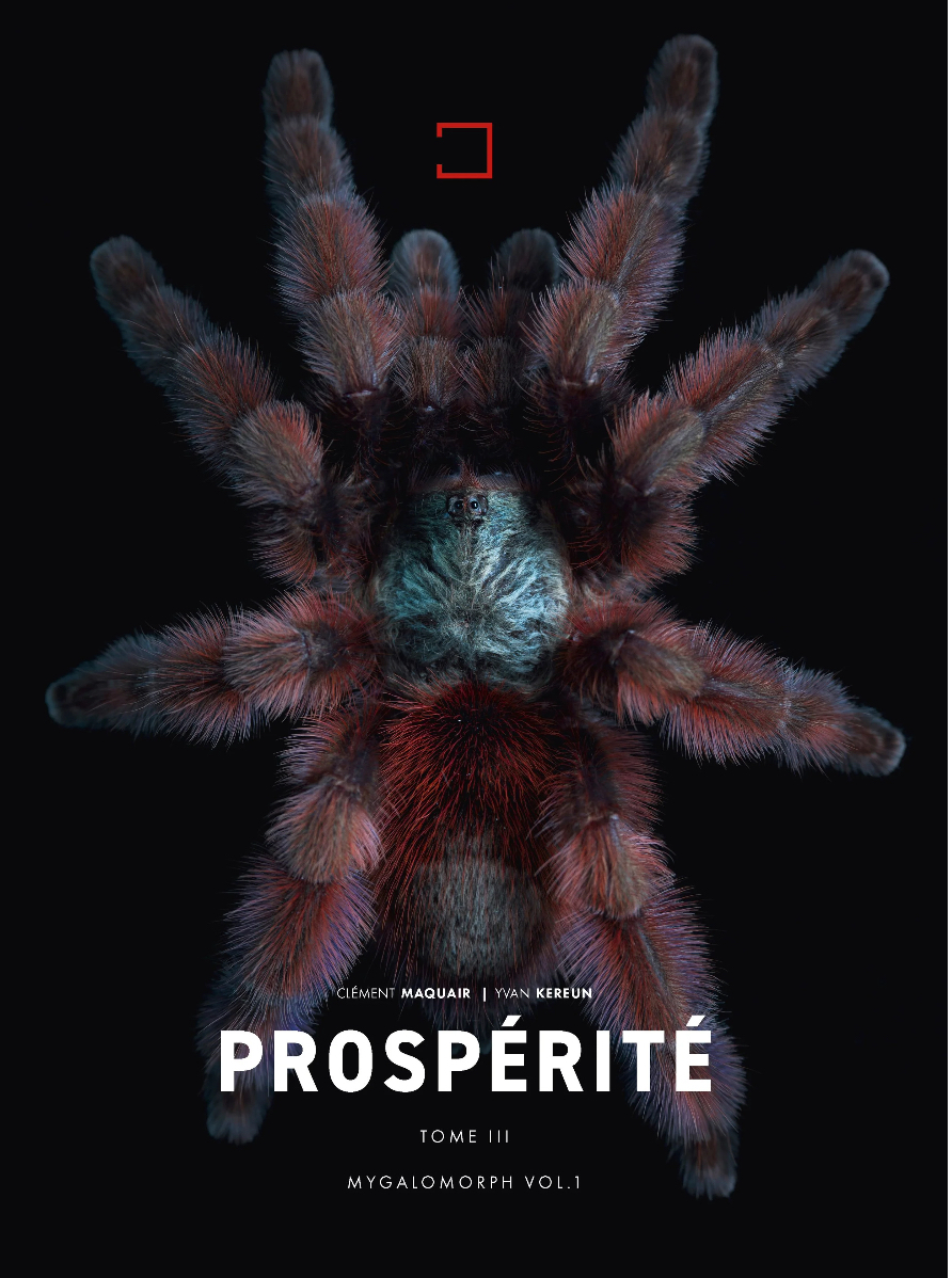 Prospérité, tome III Mygalomorph vol.I