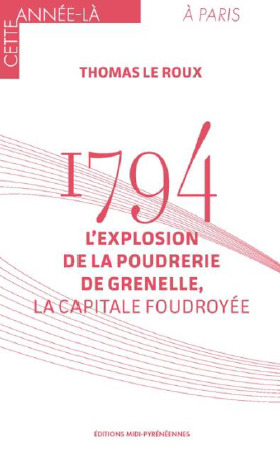 1794 - L'explosion de la poudrerie de Grenelle