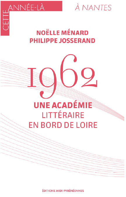 1962 Une Académie littéraire en bord de Loire