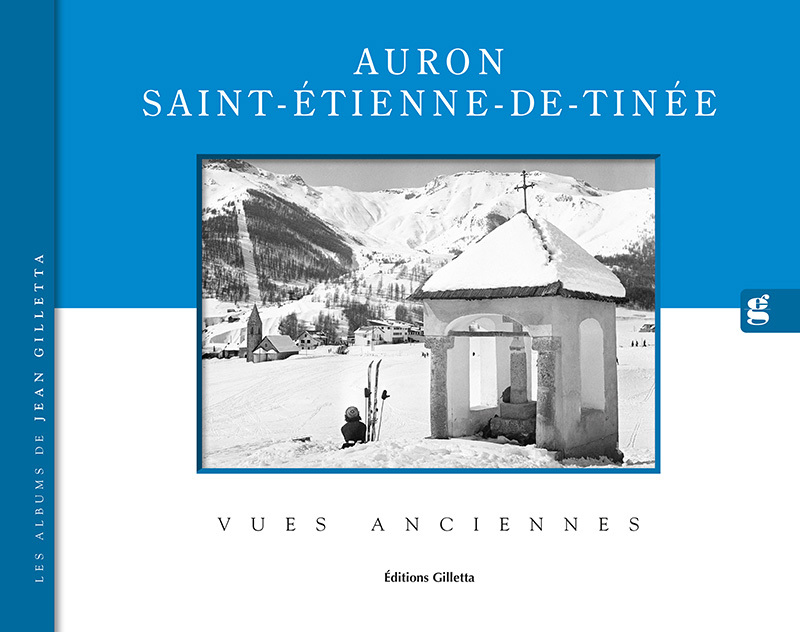 Auron/Saint-Étienne-de-Tinée, vues anciennes