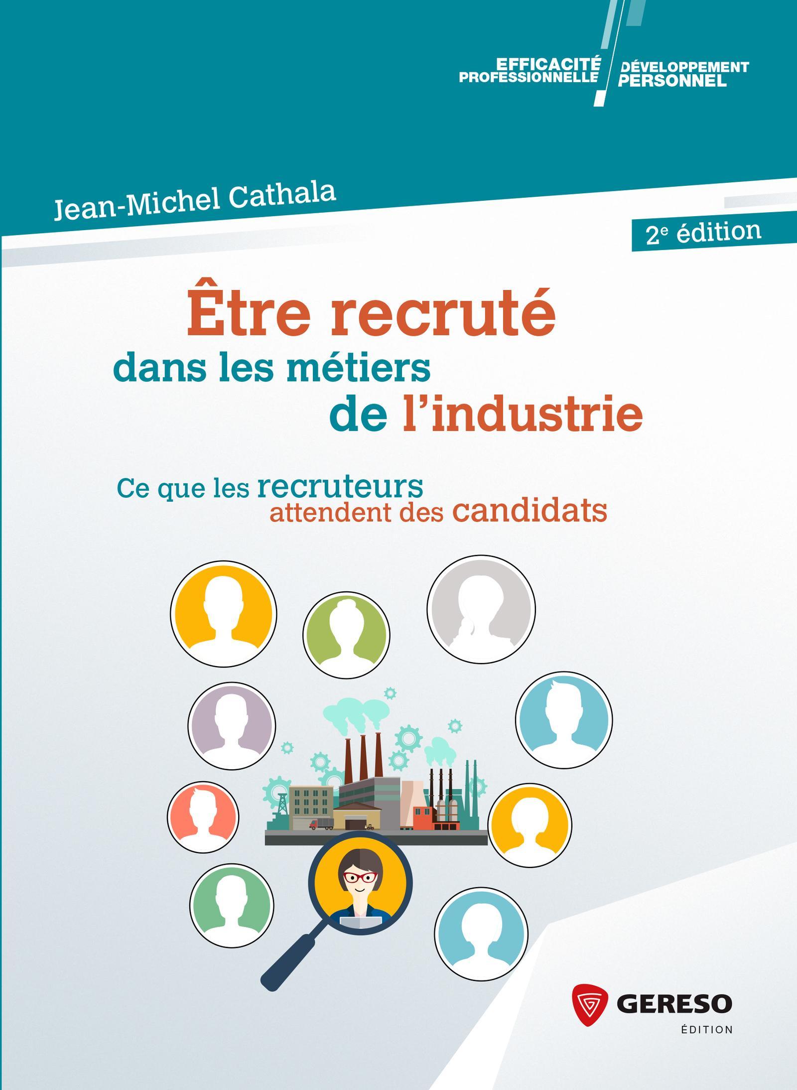 ETRE RECRUTE DANS LES METIERS DE L INDUSTRIE