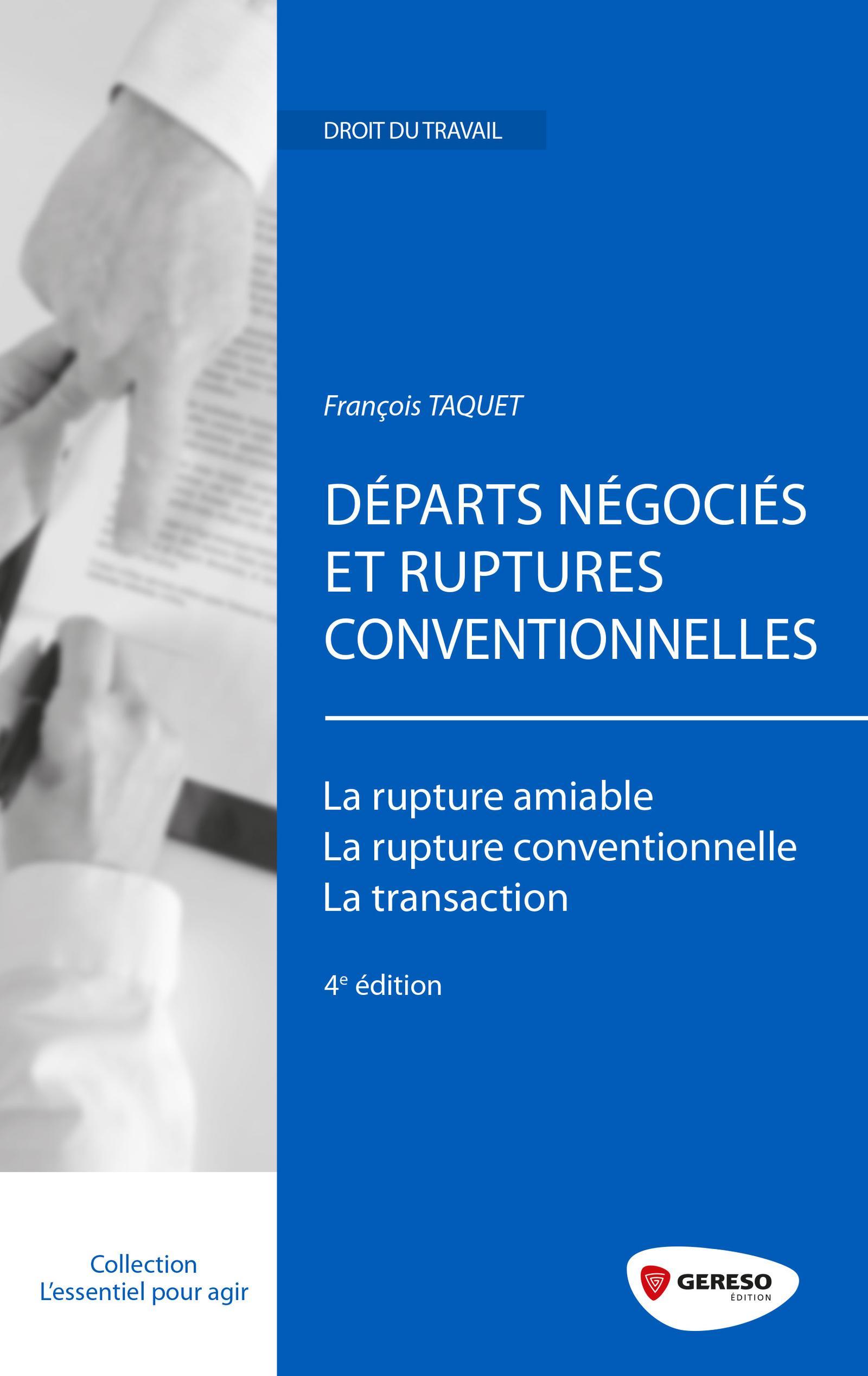 DEPARTS NEGOCIES ET RUPTURES CONVENTIONNELLES   LA RUPTURE AMIABLE  LA RUPTURE C