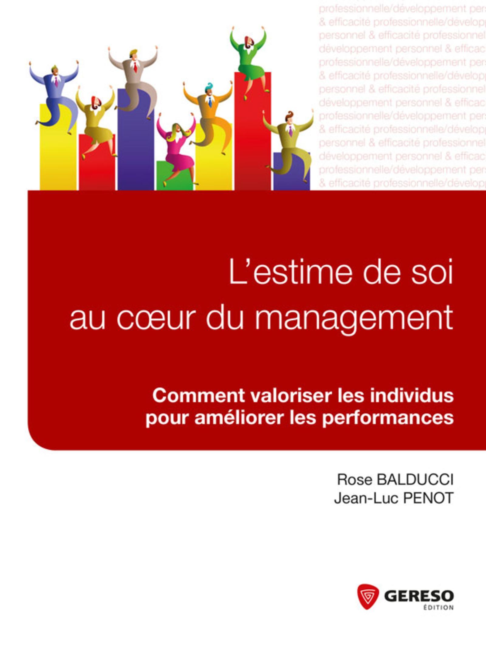 L ESTIME DE SOI AU COEUR DU MANAGEMENT  COMMENT VALORISER LES INDIVIDUS POUR AME