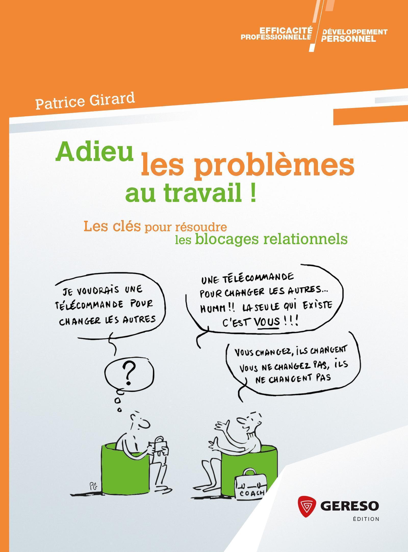 Adieu les problèmes au travail !