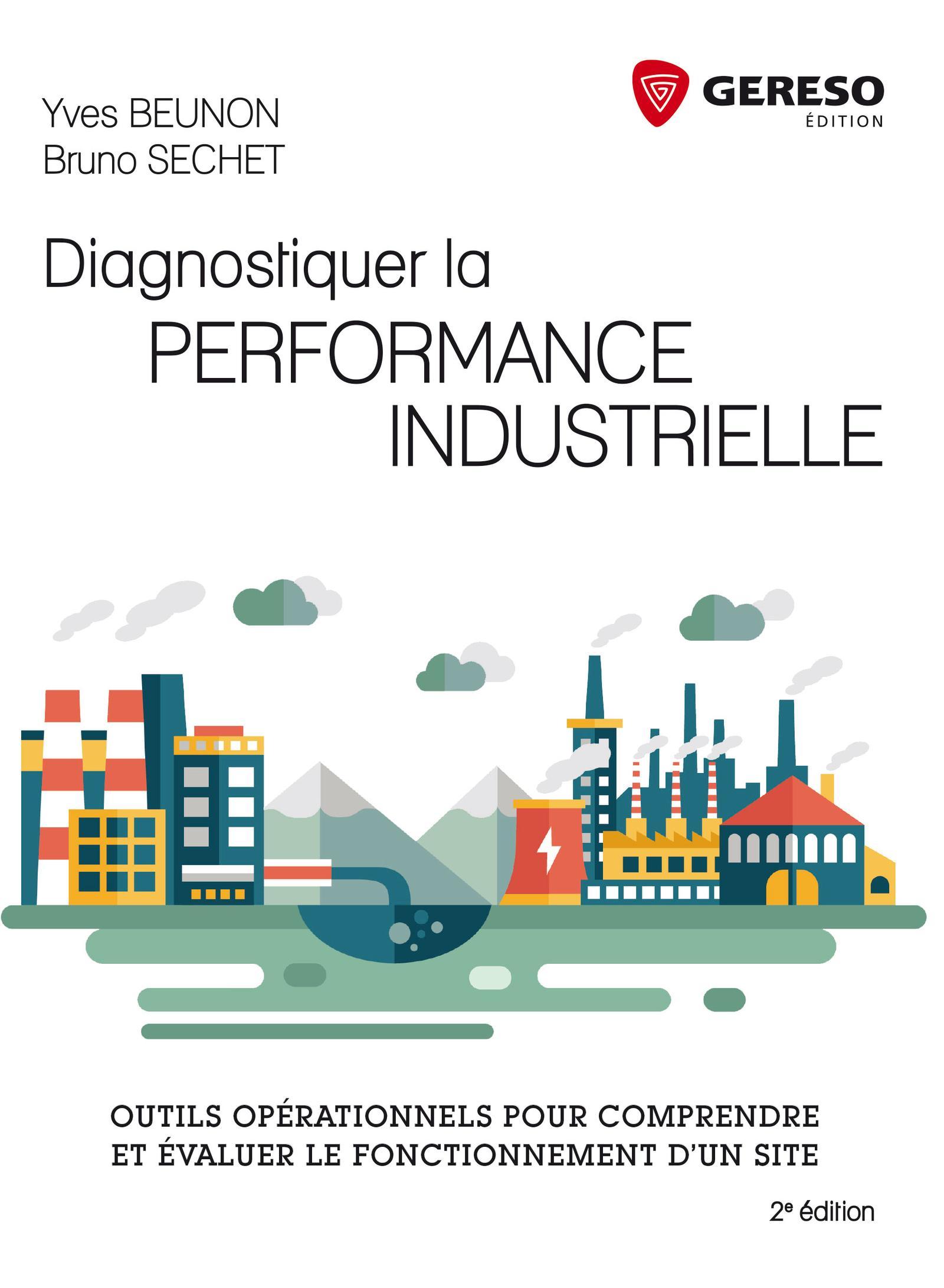 DIAGNOSTIQUER LA PERFORMANCE INDUSTRIELLE  OUTILS OPERATIONNNELS POUR COMPRENDRE