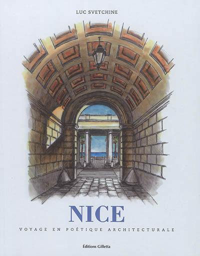 Nice, voyage en poétique architecturale
