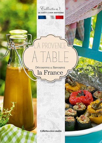 La Provence à table - découvrez & savourez la France