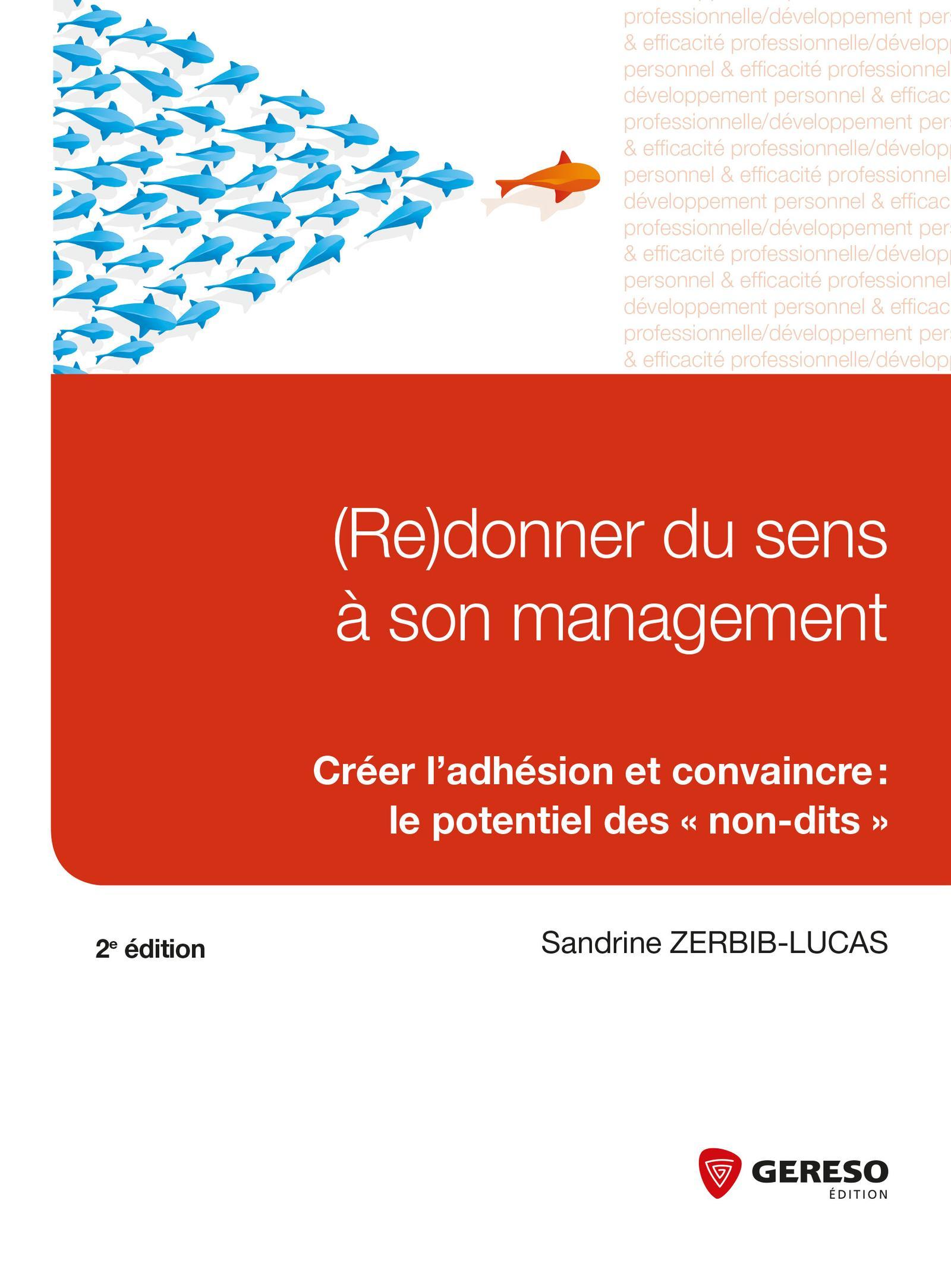 RE DONNER DU SENS A SON MANAGEMENT   CREER L ADHESION ET CONVAINCRE  LE POTENTIE