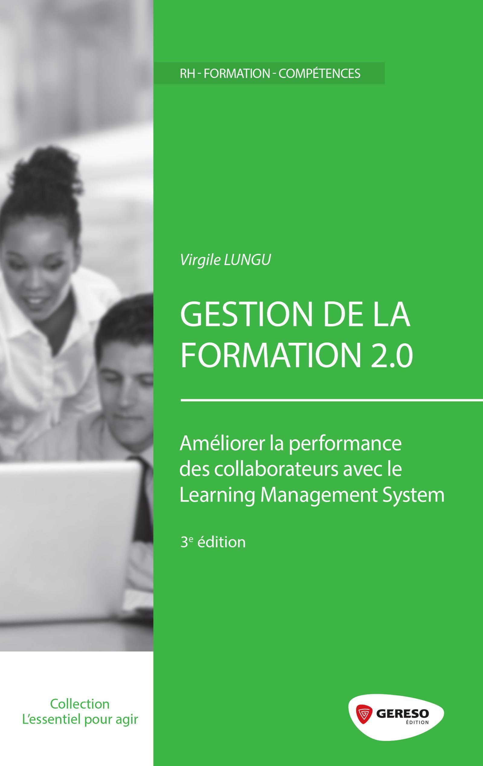GESTION DE LA FORMATION 2.0  AMELIORER LA PERFORMANCE DES COLLABORATEURS AVEC LE