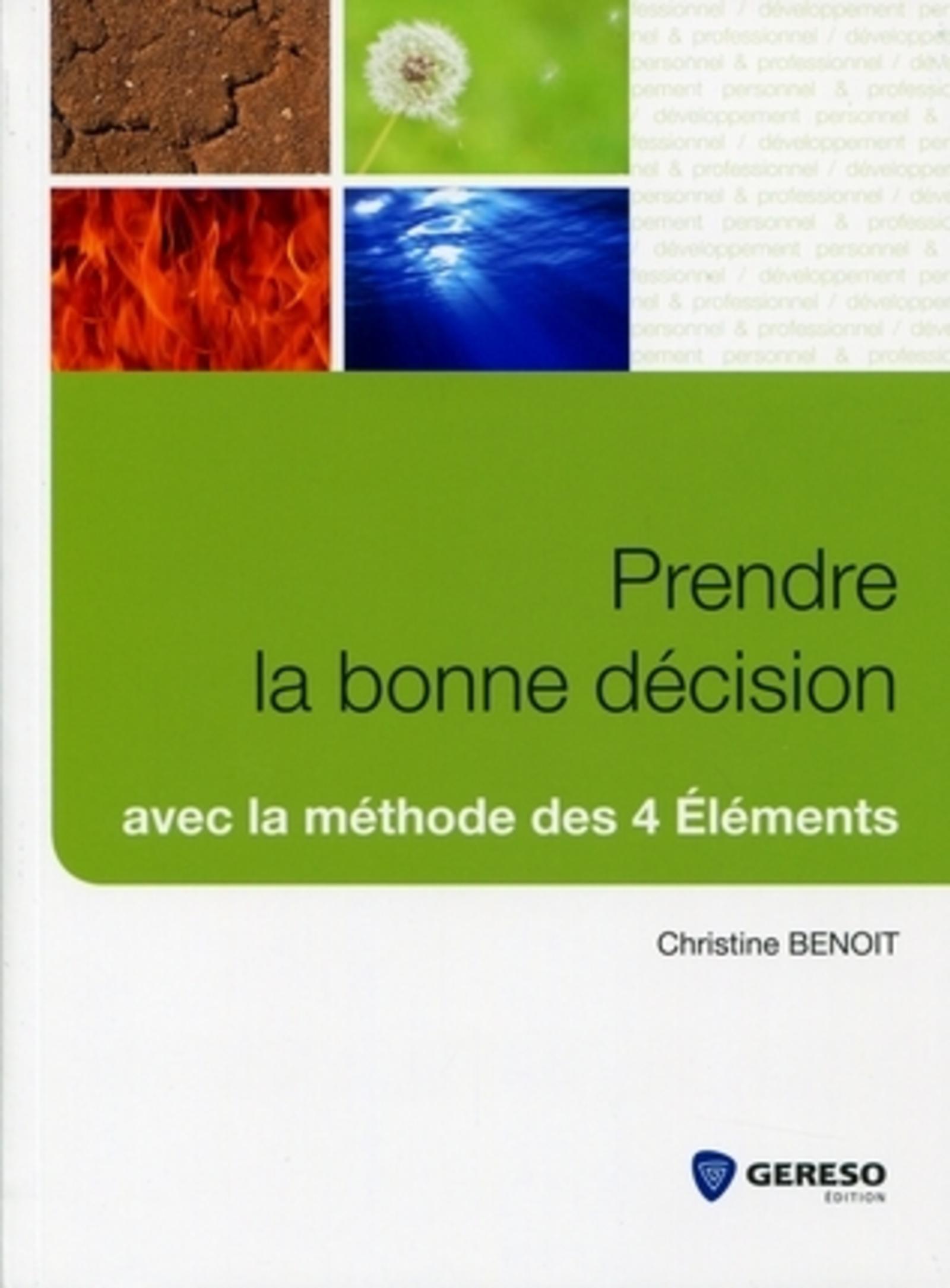 Prendre la bonne décision avec la méthode des 4 éléments