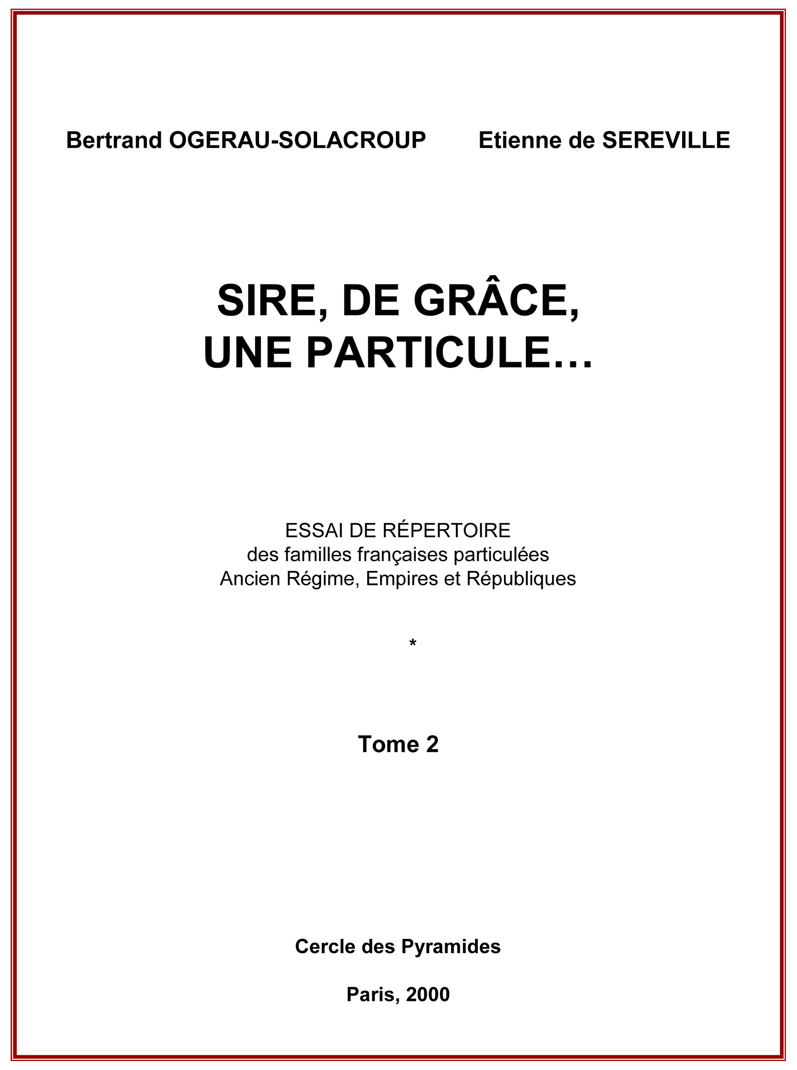 Sire, de grâce, une Particule Tome B