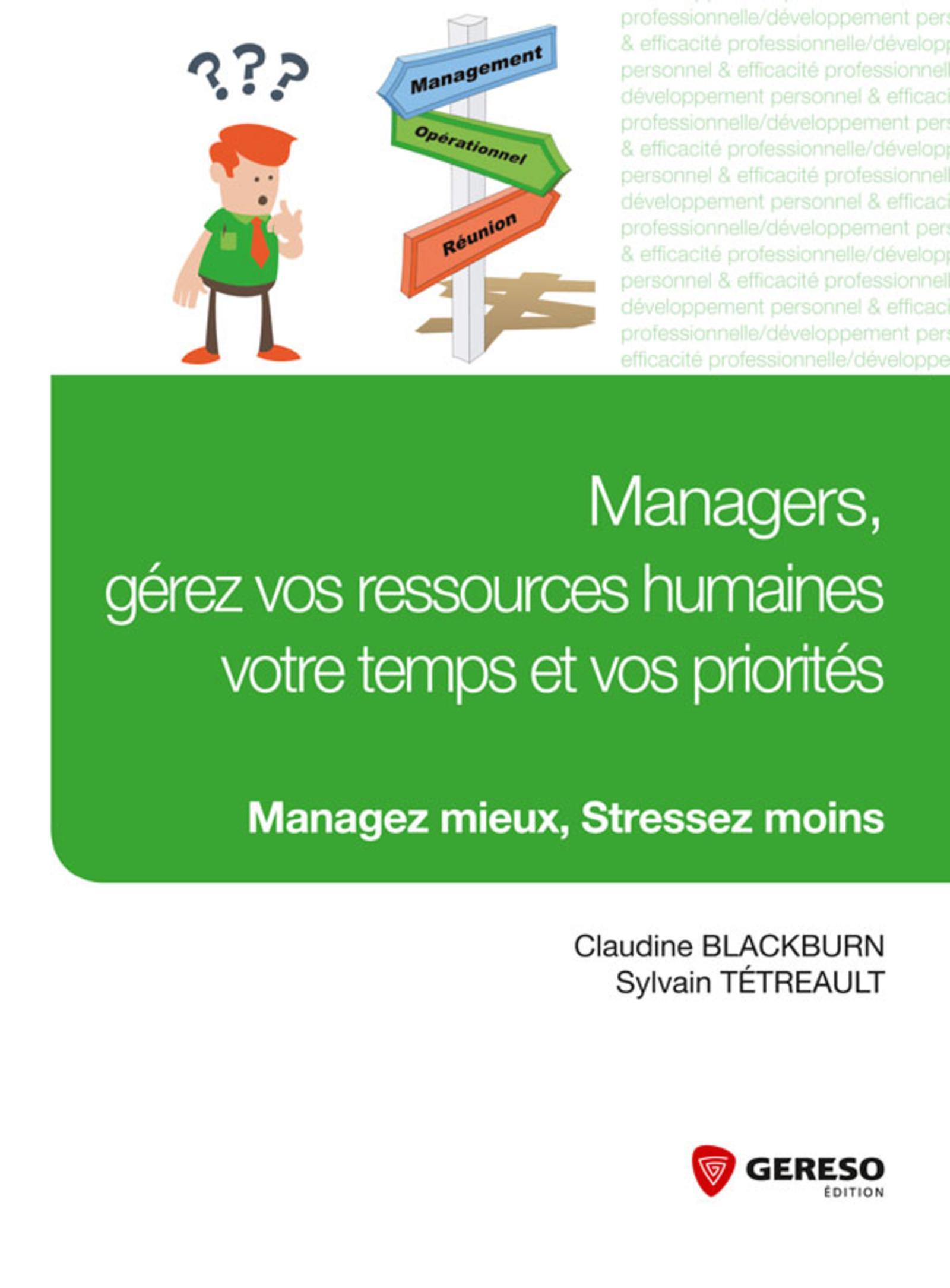 MANAGERS, GEREZ VOS RESSOURCES HUMAINES, VOTRE TEMPS ET VOS PRIORITES - MANAGEZ