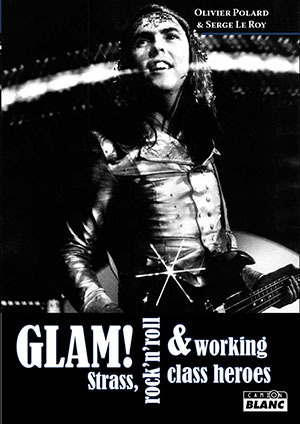 GLAM ! - Strass, rock'n'roll et working class heroes
