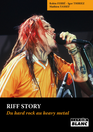 RIFF STORY Du hard rock au heavy metal