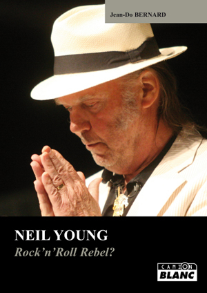 NEIL YOUNG - Rock'n'roll Rebel?