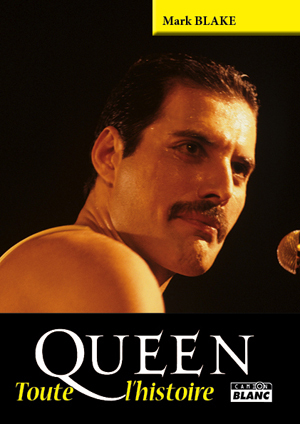 QUEEN - Toute l'histoire