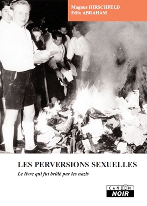 LES PERVERSIONS SEXUELLES - Le livre qui fut brûlé par les nazis