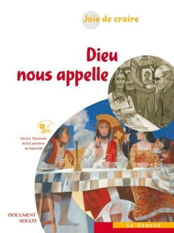 Joie de croire - Dieu nous appelle