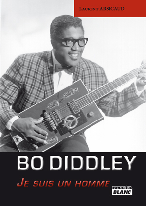 BO DIDDLEY - Je suis un homme