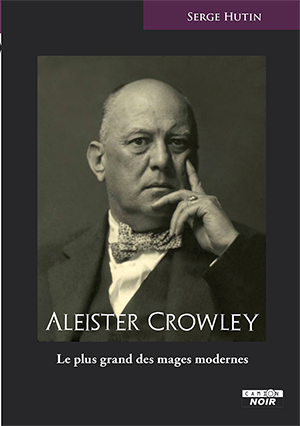 ALEISTER CROWLEY Le plus grand des mages modernes