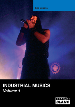 INDUSTRIAL MUSICS Volume 1
