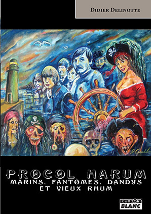 PROCOL HARUM Marins, fantômes, dandys et vieux rhum