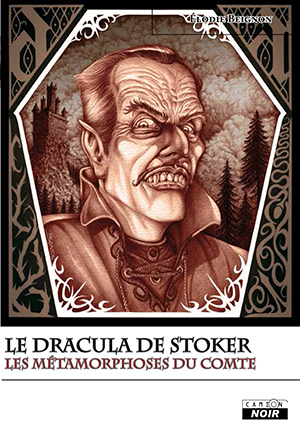 LE DRACULA DE STOCKER - Les métamorphoses du comte