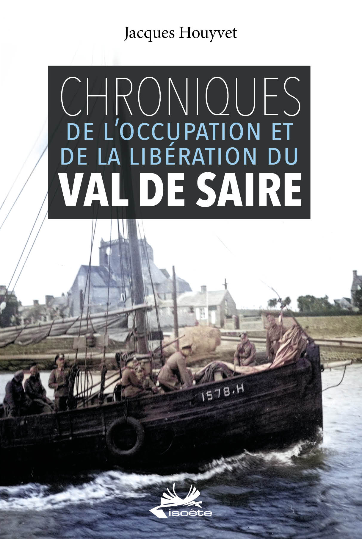 Chroniques de l'occupation et de la libération du val de saire