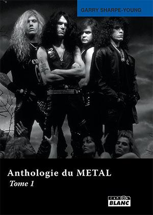 ANTHOLOGIE DU METAL Tome 1