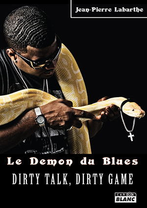 LE DEMON DU BLUES Dirty talk, dirty game