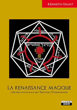 La renaissance magique L'oeuvre inaugurale des Trilogies Typhoniennes