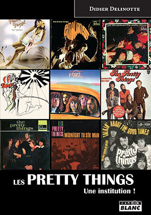 LES PRETTY THINGS Une institution !
