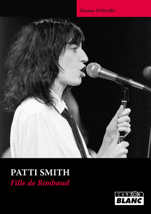 PATTI SMITH Fille de Rimbaud