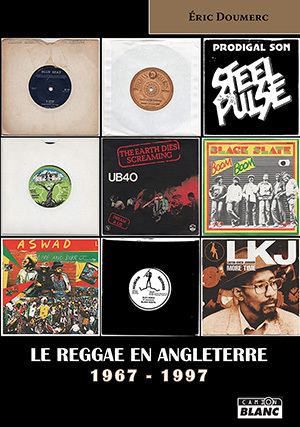 LE REGGAE EN ANGLETERRE 1967 - 1997