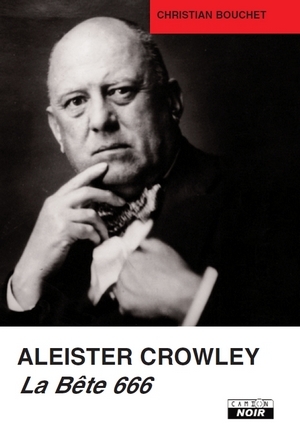 ALEISTER CROWLEY - La Bête 666