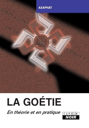 LA GOETIE - En théorie et en pratique