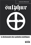 SULPHUR Le dictionnaire des symboles maléfiques