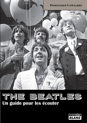 THE BEATLES - Un guide pour les écouter