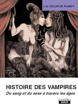HISTOIRE DES VAMPIRES - Du sexe et du sang à travers les âges
