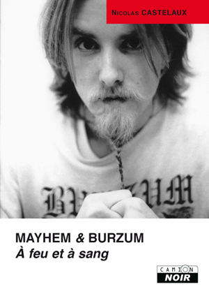 MAYHEM & BURZUM A feu et à sang