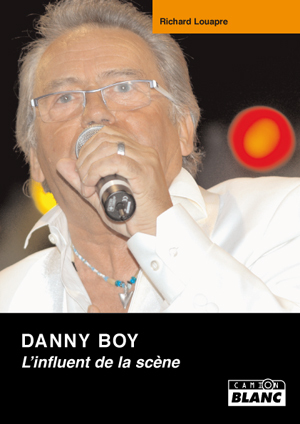 DANNY BOY L'influent de la scène