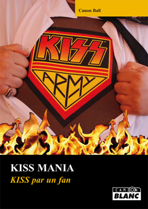 KISS MANIA - KISS par un fan
