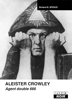 ALEISTER CROWLEY - Agent double 666