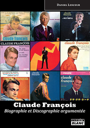 CLAUDE FRANCOIS Biographie & discographie argumentée