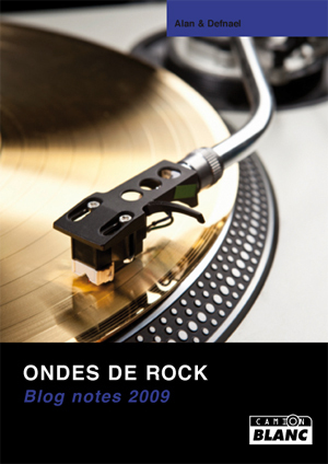 ONDES DE ROCK Blog notes 2009