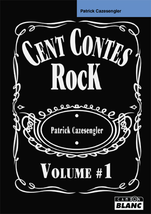 CENT CONTES ROCK - Volume 1